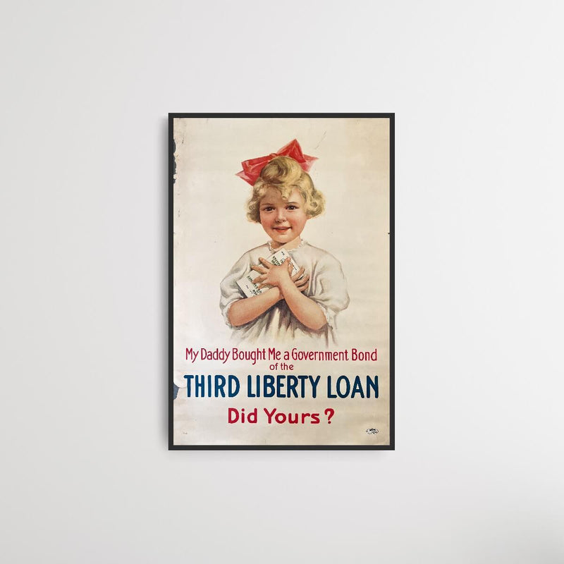 My Daddy Bought Me a Government Bond - Did Yours? Third Liberty Loan